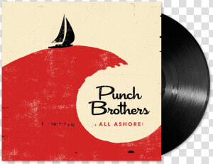 All Ashore  black  Vinyl Lp   Punch Brothers All Ashore  HD Png Download