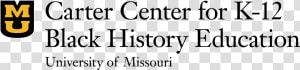 Carter Center For K 12 Black History Education Logo   University Of Missouri  HD Png Download