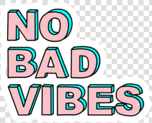 No Bad Vibes Sticker  HD Png Download