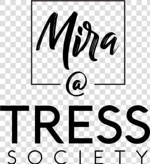 Mira At Tress Society   Calligraphy  HD Png Download