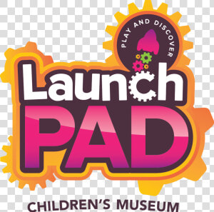 Launchpad Children S Museum Logo Class Img Responsive   Rutherford Chekene  HD Png Download