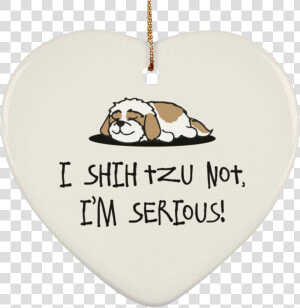 Shih Tzu Not Subornh Ceramic Heart Ornament   Snakkeboble  HD Png Download