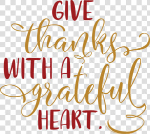 Give Thanks Grateful Heart   Calligraphy  HD Png Download