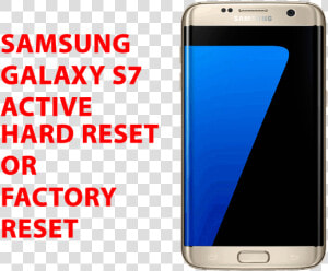 Samsung Galaxy S7 Hard Reset Samsung Galaxy S7 Factory   Smartphone  HD Png Download