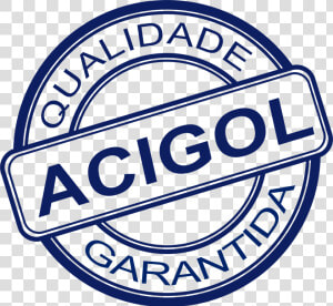 Carimbo Qualidade Garantida Acigol   Carimbo De Qualidade Png  Transparent Png