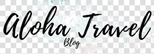 Aloha Travel Blog   Calligraphy  HD Png Download