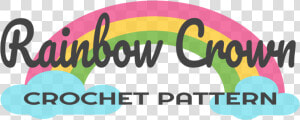 Rainbow Crown Crochet Pattern   Graphic Design  HD Png Download