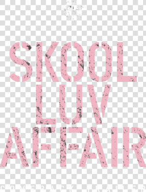 Skool Luv Affair Png  Transparent Png