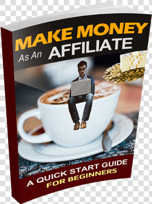 Make Money With affiliate Marketing Beginners Guide   Cup  HD Png Download