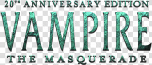 Vampiremasqueradev20logo   Vampire The Masquerade 20th Anniversary Edition Logo  HD Png Download