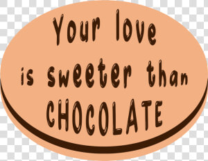 Your Love Is Sweeter Than Chocolate Example Image   Calligraphy  HD Png Download