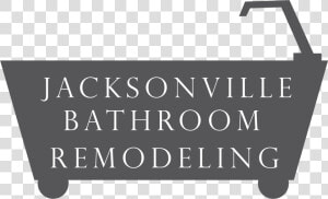 Jacksonville Bathroom Remodeling   Sign  HD Png Download