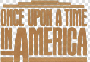 Once Upon A Time In America  HD Png Download