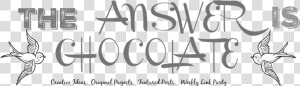 The Answer Is Chocolate   Plus  HD Png Download