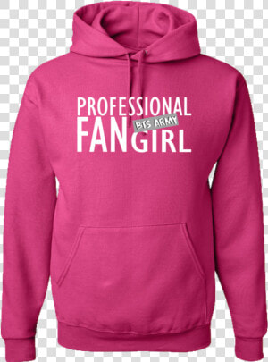 Professional Fangirl Hoodie  bts Army   Programming Hoodie  HD Png Download