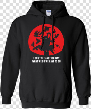 Itachi Uchiha   No Way   Pullover Hoodie   All Best   Stranger Things Hoodie Steve  HD Png Download