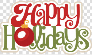 Happy Holidays Graphic   Happy Holidays Clip Art  HD Png Download