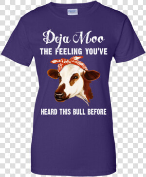 Funny Cow Deja Moo The Feeling You Re Farmer Shirt   T shirt  HD Png Download