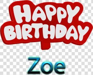 Zoe Happy Birthday Name Logo  HD Png Download