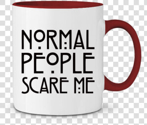 Mug En Céramique Bicolore Normal People Scare Me Freeyourshirt  HD Png Download