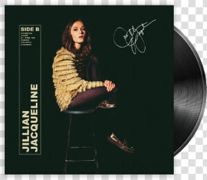 Jillian Jacqueline Signed Vinyl Side B Title Jillian   Jillian Jacqueline Side B  HD Png Download