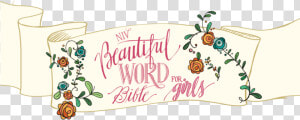 Transparent Scripture Verse Clipart   Niv Beautiful Word Bible For Girls  Hardcover  500  HD Png Download