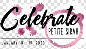 Celebrate Petite Sirah   Calligraphy  HD Png Download