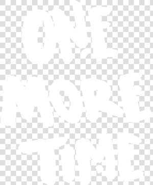 One More Time Png   One More Time Text  Transparent Png