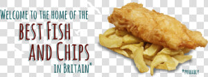 Welcome To The Home Of The Best Fish And Chips In Britain    Fresh Cod And Chips  HD Png Download