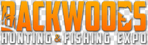 Backwoods Hunting  amp  Fishing Expo   Backwoods Show  HD Png Download