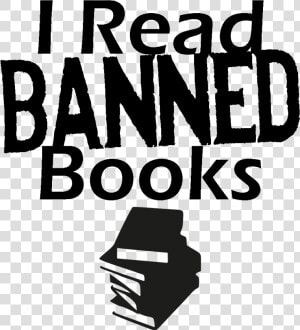 I Have Also Attached A Of The “i Read Banned Books”   Poster  HD Png Download