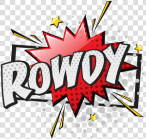 Rowdy   Graphic Design  HD Png Download