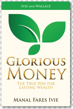 Glorious Money   Manal Fares ivie   Book Cover  HD Png Download