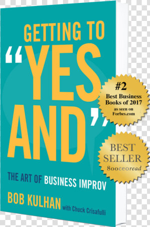 Getting To Yes And The Art Of Business Improv  HD Png Download