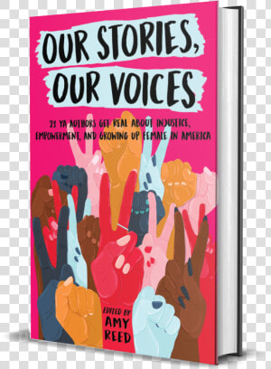 Our Stories Our Voices 21 Ya Authors Get Real About  HD Png Download