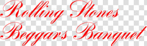 Rolling Stones Beggars Banquet   Calligraphy  HD Png Download