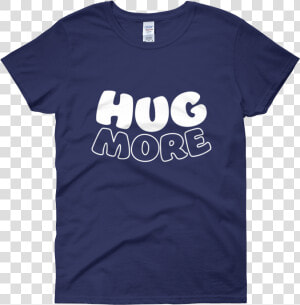 Hug More White Mockup Flat Front Cobalt   My Favorite Murder Merch  HD Png Download