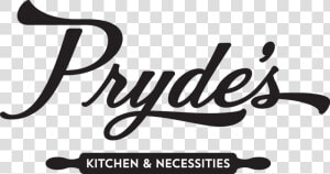 Pryde S Kitchen  amp  Necessities   Calligraphy  HD Png Download