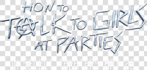 How To Talk To Girls At Parties   Calligraphy  HD Png Download