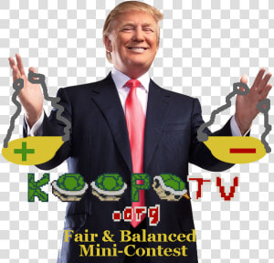 Koopatv President Donald Trump Fair  amp  Balanced Mini contest   Donald Trump Fathers Day Card  HD Png Download