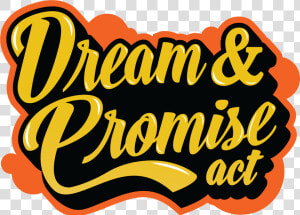 Image   Dream And Promise Act  HD Png Download