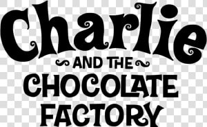 Charlie And The Chocolate Factory The Willy Wonka Candy   Charlie And The Chocolate Factory  HD Png Download