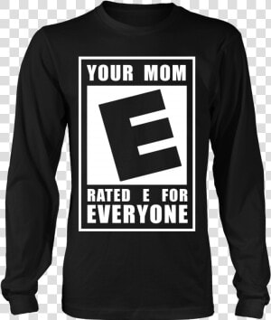 Mom Rated E For Everyone  HD Png Download