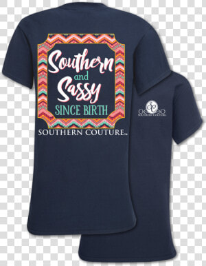 Southern Couture Southern And Sassy  HD Png Download