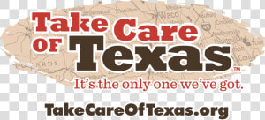 Take Care Of Texas Logo   Take Care Of Texas Video Contest  HD Png Download