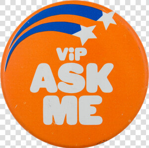 Vip Ask Me Ask Me Button Museum   Im A Vip Ask Me Button  HD Png Download