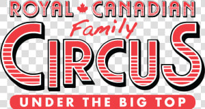 Royal Canadian Family Circus Logo   Royal Canadian Family Circus  HD Png Download