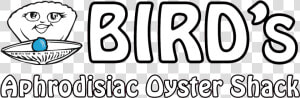 Bird S Aphrodisiac Oyster Shack   Png Download   Grow Shop  Transparent Png