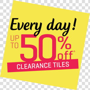 Save Up To 50  Off Clearance Tiles Every Day   Graphic Design  HD Png Download