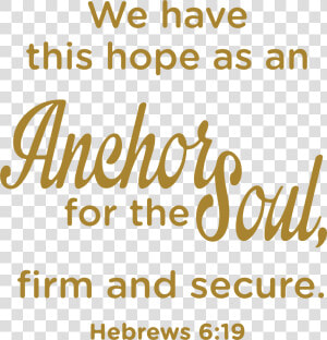 19 We Have This Hope As An Anchor Forâ€¦ Vinyl Decal   Myfox  HD Png Download